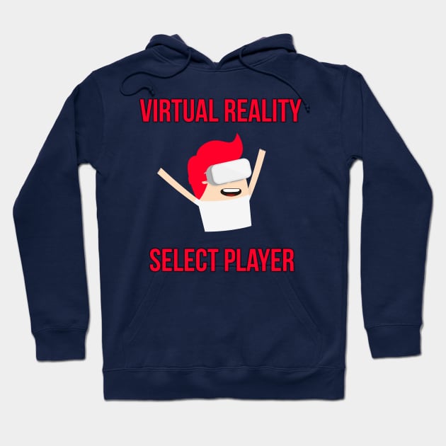 Virtual Reality - Select Player Hoodie by at85productions